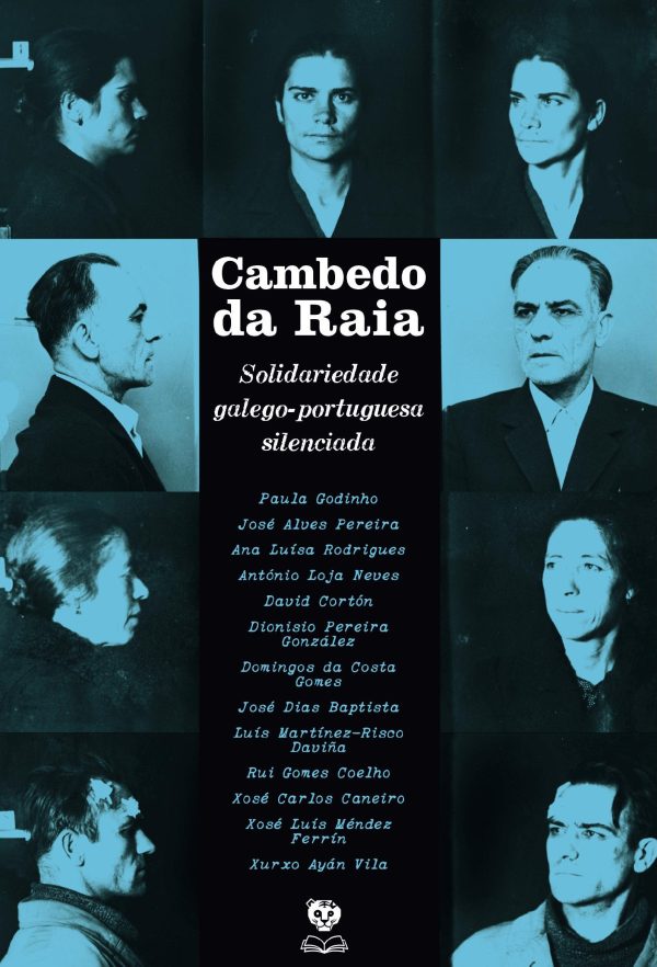 Cambedo da Raia. Solidariedade Galego-Portuguesa Silenciada