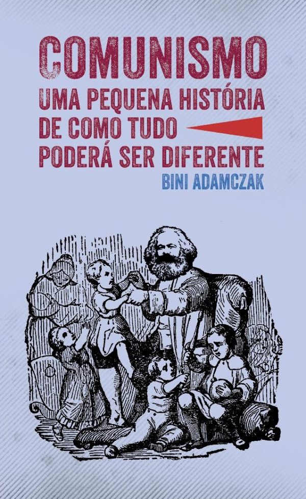 Comunismo: uma pequena história de como tudo podería ser diferente